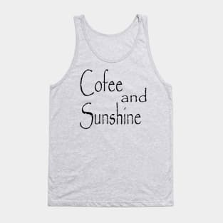 Coffee And Sunshine Tank Top